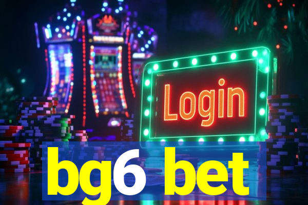 bg6 bet